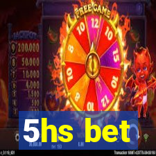 5hs bet